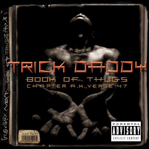 Book of Thugs: Chapter A.K., Verse 47 — Trick Daddy