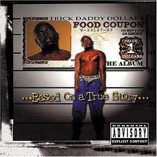 Based on a True Story — Trick Daddy