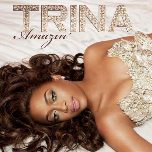 Amazin’ — Trina