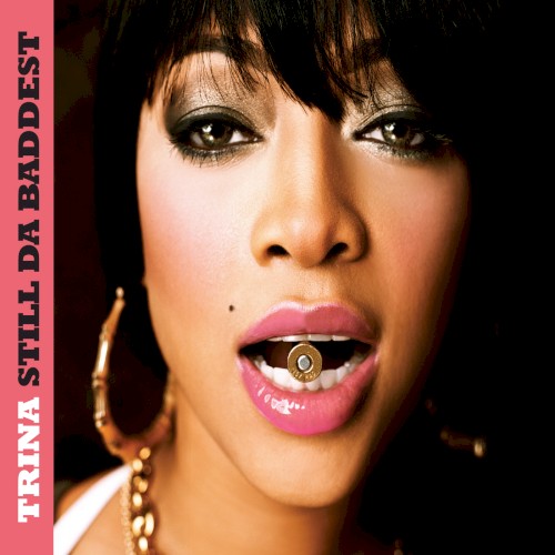 Still da Baddest — Trina