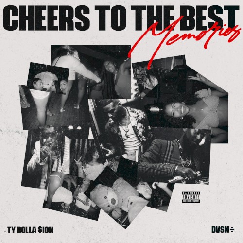 Cheers to the Best Memories — Ty Dolla $ign