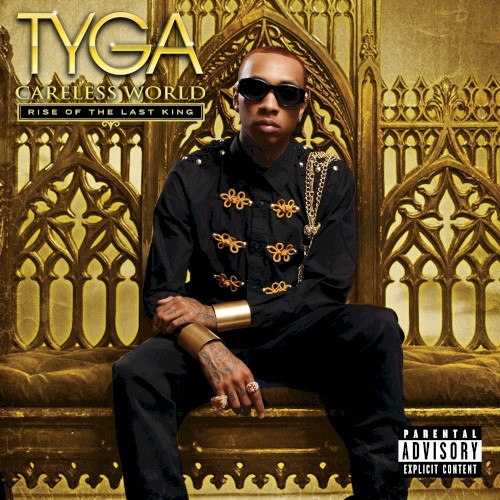 Careless World: Rise of the Last King — Tyga
