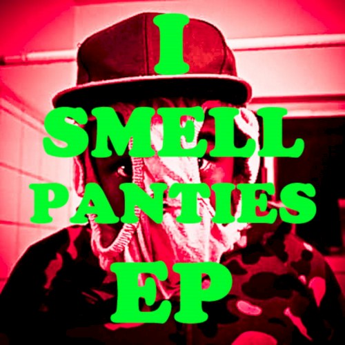 I Smell Panties — Tyler, the Creator