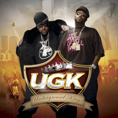 UGK (Underground Kingz) — UGK