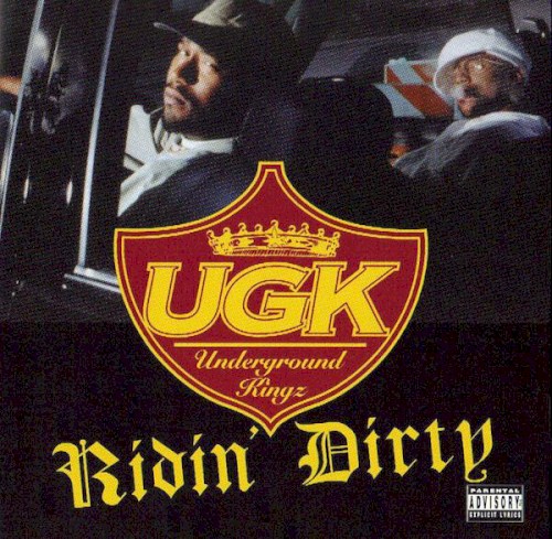 Ridin’ Dirty — UGK