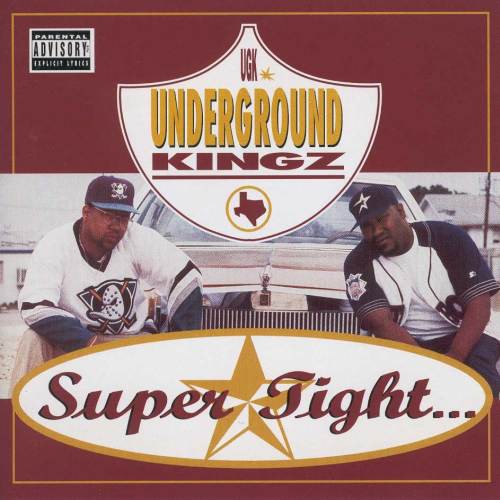Super Tight… — UGK