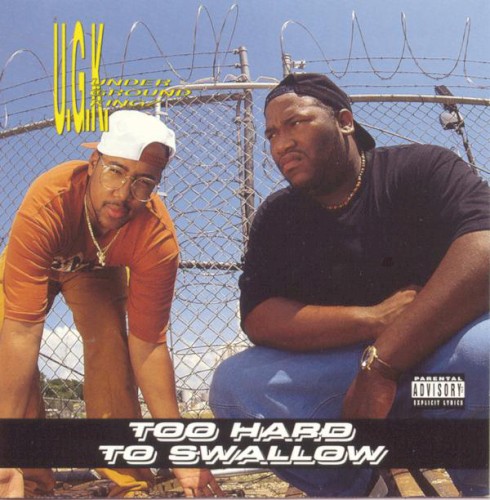Too Hard to Swallow — UGK