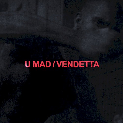 U MAD / VENDETTA — Vic Mensa