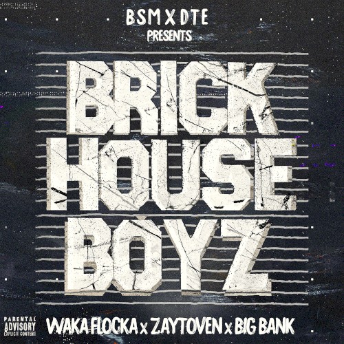 The Brick House Boyz — Waka Flocka Flame
