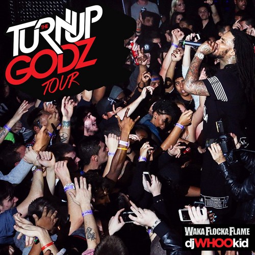 The Turn Up Godz Tour — Waka Flocka Flame