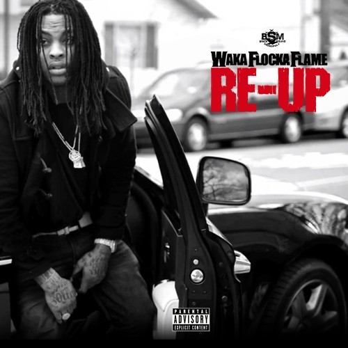 Re-Up — Waka Flocka Flame
