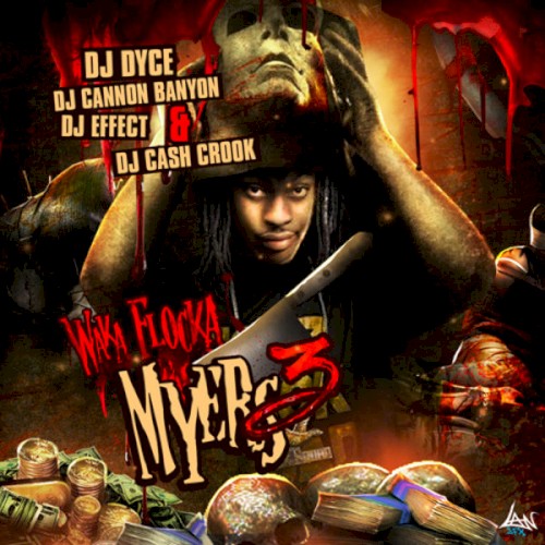Waka Flocka Myers 3 — Waka Flocka Flame