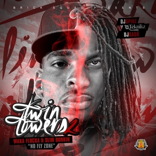 Twin Towers 2: No Fly Zone — Waka Flocka Flame