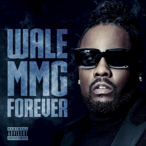 MMG FOREVER — Wale