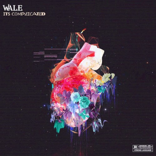 It's Complicated — Wale