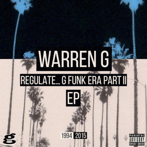 Regulate… G Funk Era, Part II — Warren G