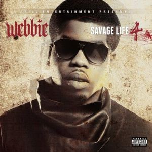 Savage Life 4 — Webbie