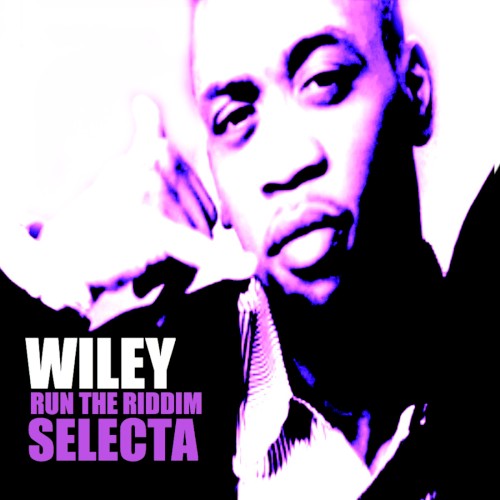 Run the Riddim Selecta — Wiley