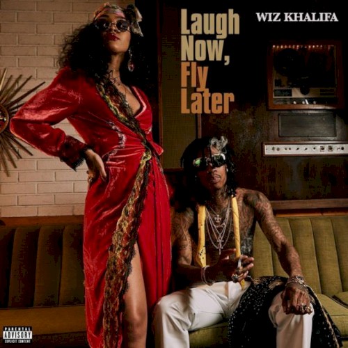 Laugh Now, Fly Later — Wiz Khalifa