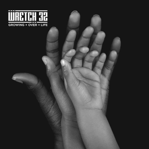 Growing Over Life — Wretch 32