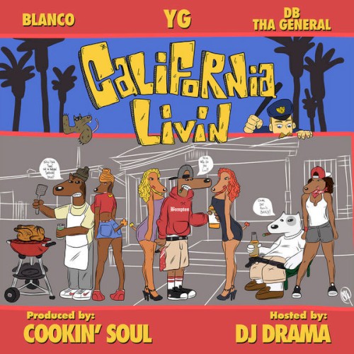 California Livin’ — YG
