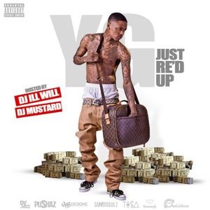Just Re’d Up — YG