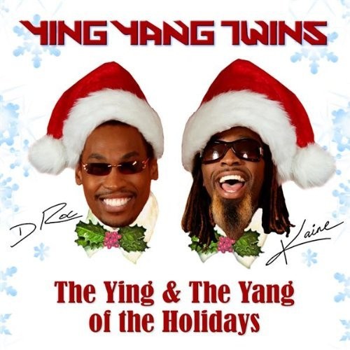 The Ying and the Yang of the Holidays — Ying Yang Twins