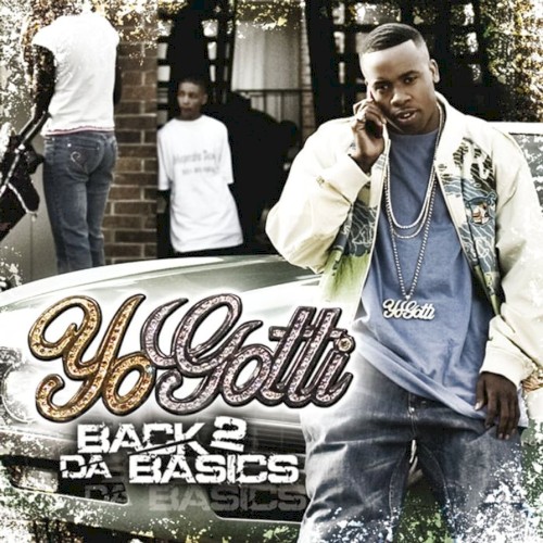 Back 2 da Basics — Yo Gotti