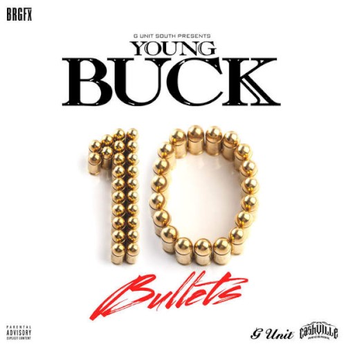 10 Bullets — Young Buck
