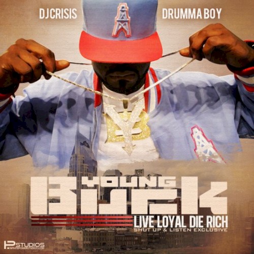 Live Loyal Die Rich — Young Buck