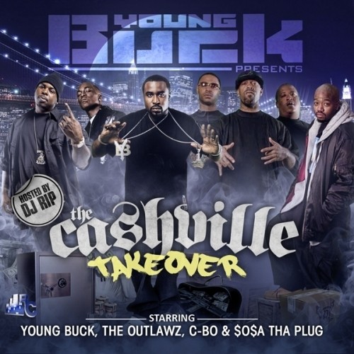 Cashville Takeover — Young Buck
