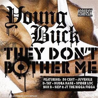 They Don't Bother Me — Young Buck