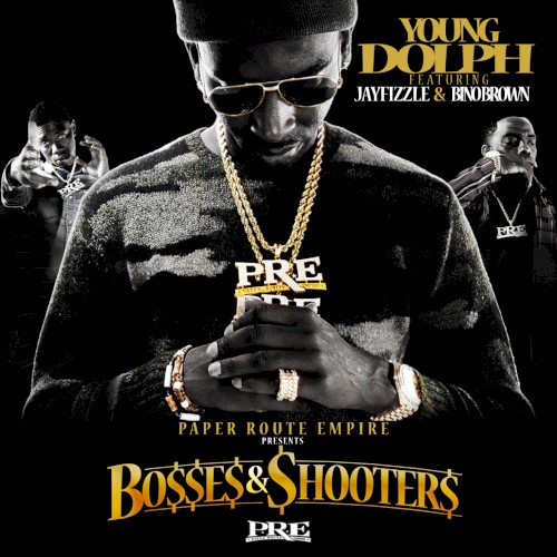 Bosses & Shooters — Young Dolph