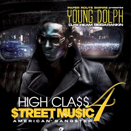 High Class Street Music 4: American Gangster — Young Dolph