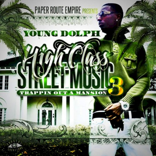 High Class Street Music 3 — Young Dolph