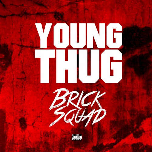 Brick Sqaud — Young Thug