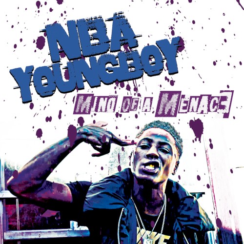Mind of a Menace — YoungBoy Never Broke Again