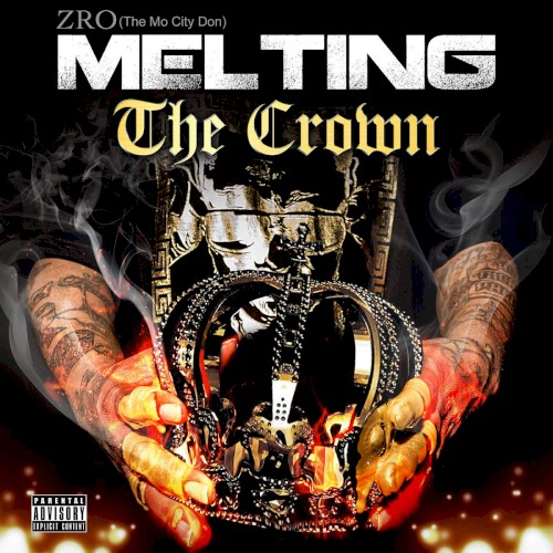 Melting the Crown — Z-Ro