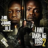 I Ain't Takin No Loss, Vol. 2 — Z-Ro
