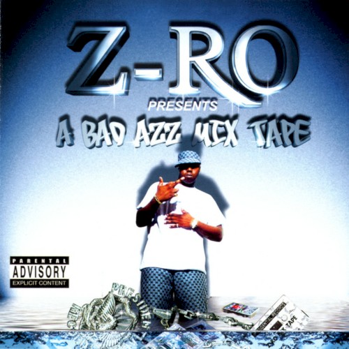 A Bad Azz Mix Tape — Z-Ro