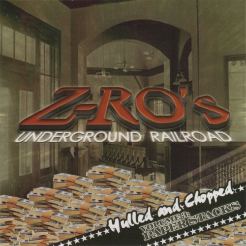 Underground Railroad - Volume 3 : Paper Stacks (Hulled and Chopped) — Z-Ro