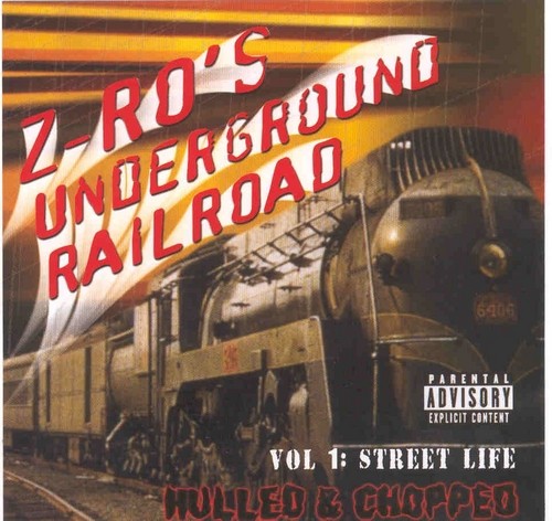 Underground Railroad, Volume 1: Street Life — Z-Ro