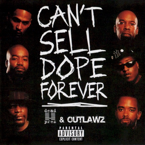 Can’t Sell Dope Forever — dead prez