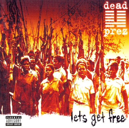 Let’s Get Free — dead prez