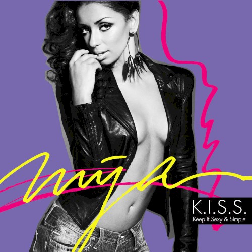 K.I.S.S.: Keep It Sexy & Simple — Mya