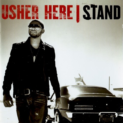 Here I Stand — Usher