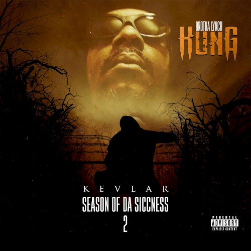 Season of da Siccness 2: Kevlar — Brotha Lynch Hung