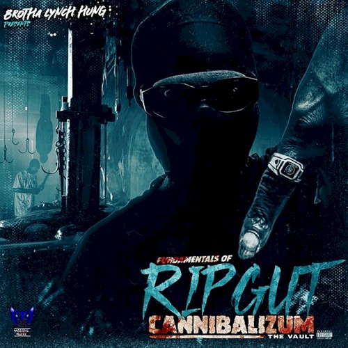 Fundamentals of Ripgut Cannibalizum — Brotha Lynch Hung