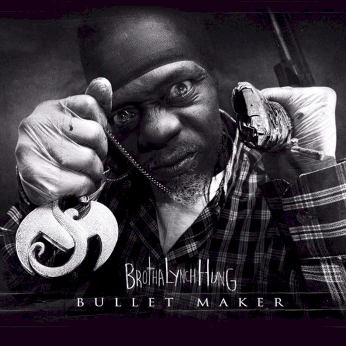 Bullet Maker — Brotha Lynch Hung
