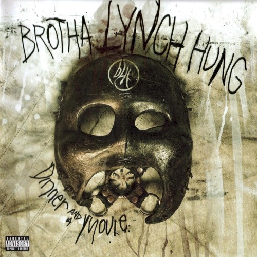 Dinner and a Movie — Brotha Lynch Hung